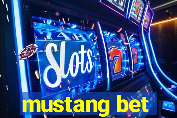 mustang bet